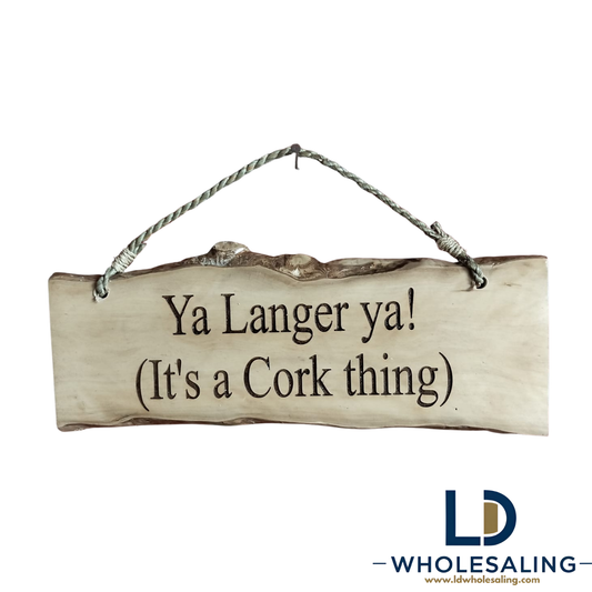 Ya Langer ya! (It's a Cork thing)
